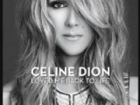 Celine Dion - Loved Me Back to Life Lyrics